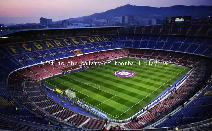 What is the salary of football players?